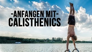 Anfangen mit Calisthenics  der Einstieg in die Sportart  Anfänger Guide fullHD [upl. by Carberry710]