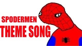 Spodermen THEME SONG [upl. by Nibroc693]