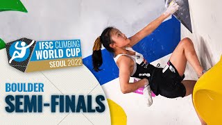 Boulder semifinals  Seoul 2022 [upl. by Atekal]