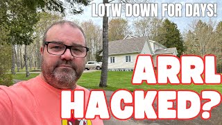 🔴 ARRL Hacked  ARRL Logbook Of The World Outage What Happened [upl. by Milena]