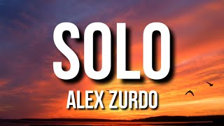 Solo  Alex Zurdo Letra  MEME Álbum [upl. by Fachanan]