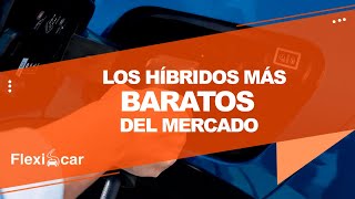 🚙 COCHES HÍBRIDOS BARATOS ¿Cuáles son los coches híbridos más baratos del mercado 🚙  Ranking [upl. by Eimiaj827]