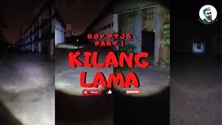 ROY PTJB DI KILANG LAMA PART 1 1332020 [upl. by Rap]