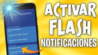 ACTIVAR FLASH PARA NOTIFICACIONES SIN INSTALAR NINGUNA APLICACION [upl. by Nannah]