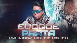 EVOQUE PRATA  Dj Ivis Dj Escobar Mc Menor HR e Mc Menor SG CD Deejay Hits [upl. by Willa67]