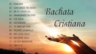 Bachata Cristiana 2021 para Jóvenes  14 Canciones  1 Hora Música Cristiana [upl. by Adnirod780]