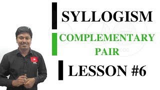 SYLLOGISM LESSON6Complementary Pair [upl. by Naicul]