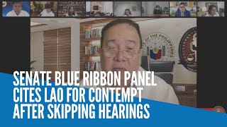 Senate blue ribbon panel cites Lao for contempt after skipping hearings [upl. by Verna40]