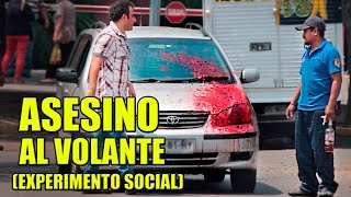 Asesino al volante  Experimento Social  La Vida Del Desvelado [upl. by Shu]