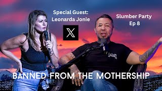 Banned from The Comedy Mothership Leonarda Jonie  Slumber Party Podcast  Episode 8 [upl. by Anirav]