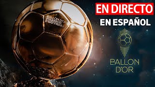 🟡GALA BALÓN DE ORO 2024 EN DIRECTO EN ESPAÑOL BALÓN DE ORO EN VIVO EN ESPAÑOL [upl. by Bloom622]