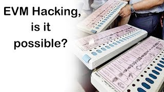 EVM hacking is it possible Are EVMs technically capable for 2019 Elections Current Affairs 2019 [upl. by Lida566]