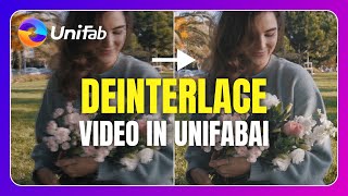 The best software to deinterlace and upscale your video  UniFab Deinterlace AI [upl. by Asiole]