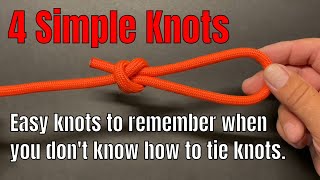 4 Easy Knots  Knots you can tie when you dont know how to tie knots [upl. by Marquez135]