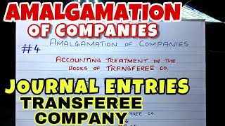 4 Amalgamation  Journal Entries in the Books of Transferee or Purchasing Company By Saheb Academy [upl. by Sheeran]