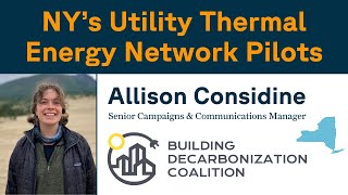 Allison Considine NYs Utility Thermal Energy Network Pilots SB Speaker Series [upl. by Euqinwahs]