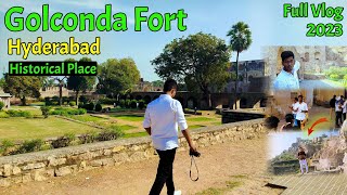 Golconda Fort Hyderabad Historical Place 2023  Timing Tickets History of Qila [upl. by O'Neil]