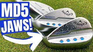 CALLAWAY MD5 JAWS WEDGES  RETURN OF THE MONSTER GROOVES [upl. by Nuahsor128]