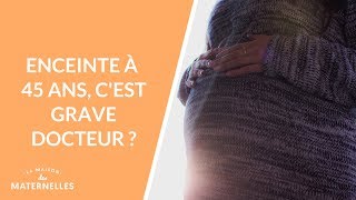 Enceinte à 45 ans cest grave docteur   La Maison des maternelles LMDM [upl. by Tolecnal]