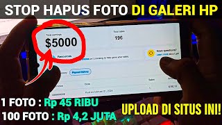 UPLOAD 1 FOTO DIHARGAI RP 45 RIBU  Cara Dapat Uang Dari Internet [upl. by Changaris398]