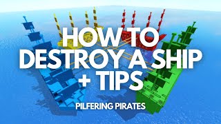 how to destroy a ship  pilfering pirates tutorial [upl. by Anaujik189]