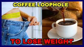 COFFEE LOOPHOLE RECIPE✅STEP BY STEP✅What is the Coffee Loophole Recipe COFFEE LOOPHOLE DIET [upl. by Aytida998]