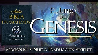 LIBRO DEL GENESIS EXCELENTE AUDIO BIBLIA DRAMATIZADA NTV Nueva Traducción Viviente [upl. by Llessur]