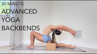 Advanced Yoga Backbends  30 Minute Drills to Improve Back Flexibility and Strength [upl. by Hymen724]