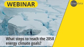 Webinar  What steps to reach the 2050 energy climate goals [upl. by Jessamine]