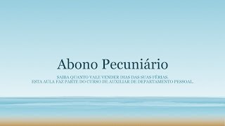 Como calcular o abono pecuniário vender férias [upl. by Suhpoelc]