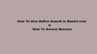 How to give Refine Search in Naukricom and Screen Resume [upl. by Sandberg]