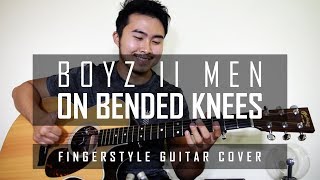 Free Tabs On Bended Knee  Boyz II Men Fingerstyle Guitar Cover [upl. by Berriman]