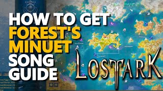 How to get Forests Minuet Lost Ark Song [upl. by Chaney]