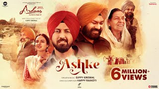 Ashke Song  Ardaas Sarbat De Bhale Di  Gippy Grewal Gurpreet Ghuggi Jasmine Bhasin  Happy R [upl. by Sibeal]