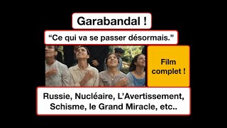 Garabandal  se qui va se passer schisme RussieNucléaire Avertissement Miracle film complet [upl. by Atrebla]