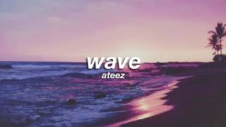 ateez  wave slowed  reverb ✧ [upl. by Oiceladni]