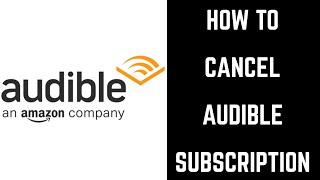 How to Cancel Audible Subscription [upl. by Adiari]