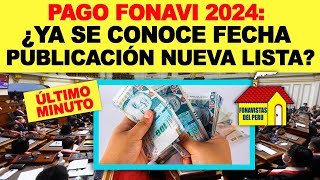 Pago Fonavi 2024 ¿Ya se conoce la fecha de publicación de la nueva lista de beneficiarios [upl. by Ymirej]