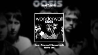 Oasis  Wonderwall Maydro amp se3k Festival Edit [upl. by Nayarb615]