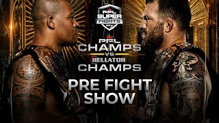 PFL Champs vs Bellator Champs  PreFight Show [upl. by Hawley12]