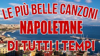 Canzone Napoletana Famosa  Le più belle canzoni napoletane  Migliore Musica Napoletana 2024 [upl. by Rudolf]