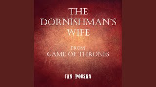 The Dornishmans Wife from quotGame of Thronesquot [upl. by Analise]