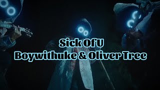 Boywithuke amp Oliver Tree  Sick Of U Lyrics [upl. by Keavy]