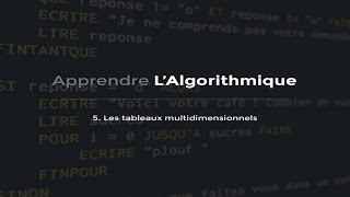 Lalgorithmique 710  Les tableaux multidimensionnels [upl. by Feenah998]