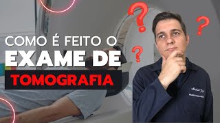 Como é feita a Tomografia Computadorizada   Radiologia Prática [upl. by Imnubulo]