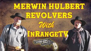 Merwin Hulbert Revolvers with InRangeTV [upl. by Aerdnwahs]