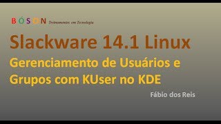 Slackware 141 Linux  KUser  Gerenciamento de Usuários no KDE 03 [upl. by Corwun]