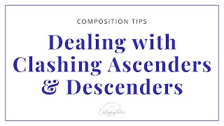 Dealing with Clashing Ascenders amp Descenders in Calligraphy Compositions [upl. by Ahtelra731]