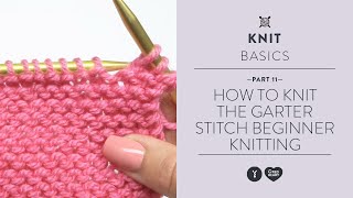 How to Knit the Garter Stitch  Beginner Knitting Teach Video 11 [upl. by Whang]