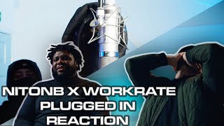 156 NitoNB x Workrate  Plugged In WFumez The Engineer  Pressplay  🇺🇸 Reaction [upl. by Enaffit541]